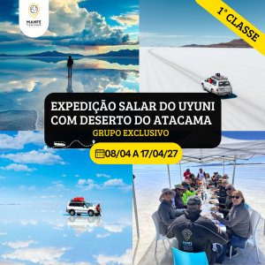 EXPEDIÇÃO PREMIUM DESERTO DO ATACAMA + SALAR UYUNI + NORTE DA ARGENTINA